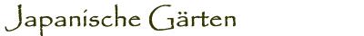 Japanische Gärten